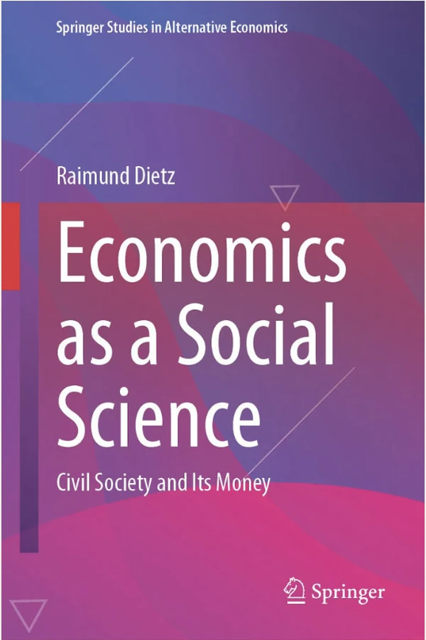 Umschlag: Economics as a Social Science: Civil Society and Its Money.